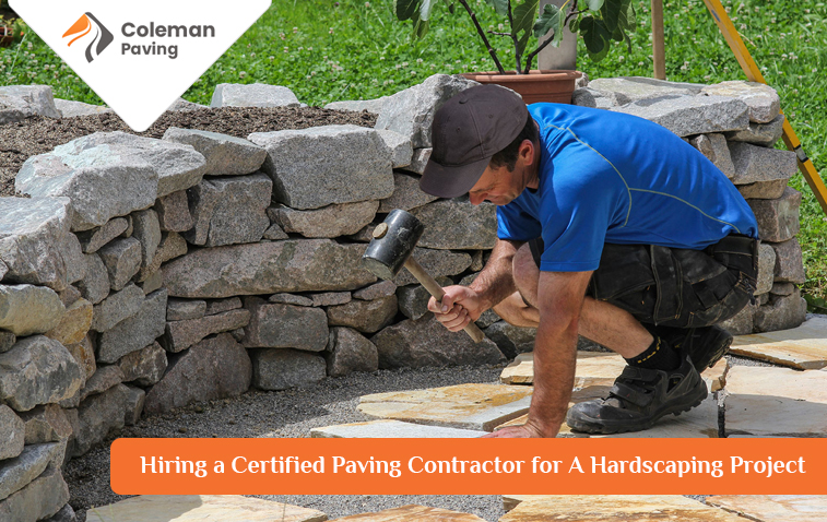 Benefits of Hiring a Certified Paving Contractor for A Hardscaping Project